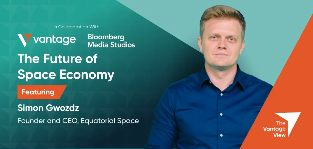 The Vantage View blasts off with “The Future of the Space Economy” in Its Fourth Episode