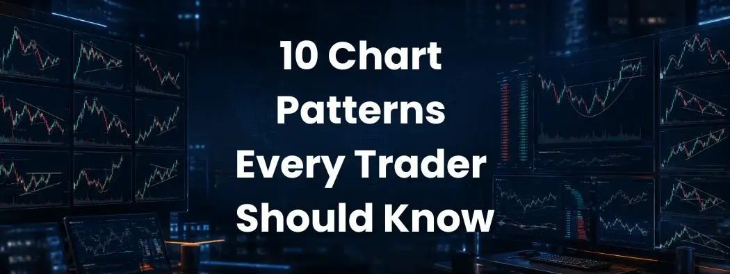 10 Chart Patterns Every Trader Should Know